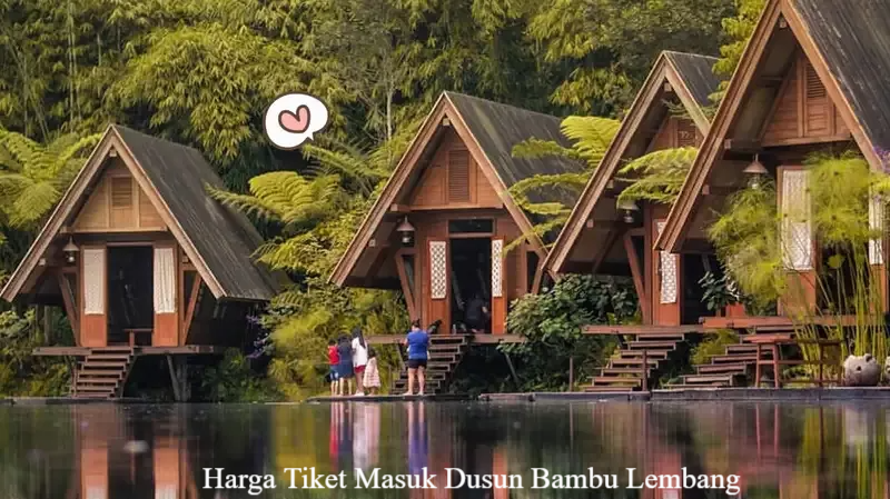 Harga Tiket Masuk Dusun Bambu Lembang